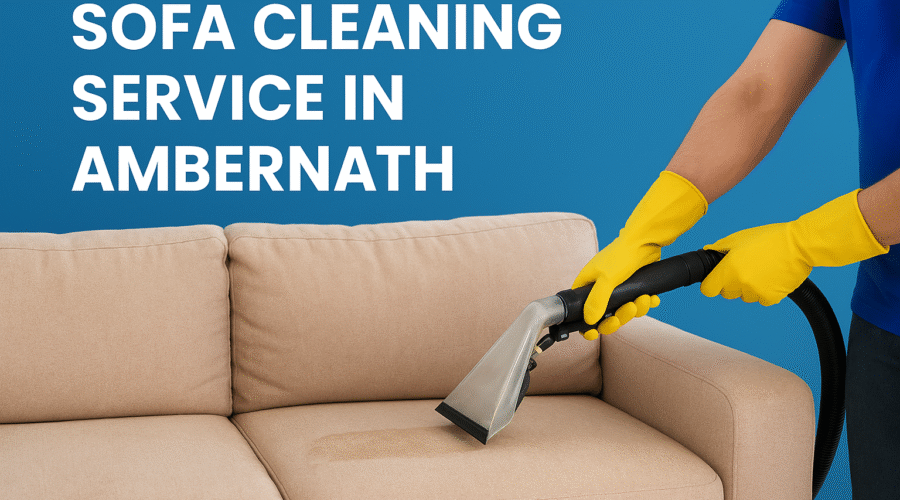 Sofa Cleaning Service in Ambernath