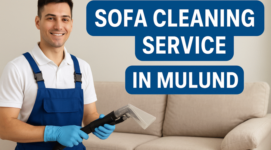 Sofa Cleaning Service in Mulund